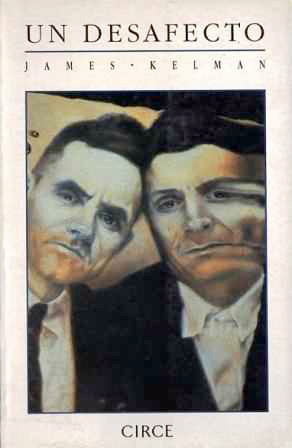 Portada de Un Desafecto, de James Kelman