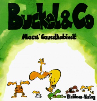 Buckel & Co: Moers' Gruselkabinett (Hardcover)