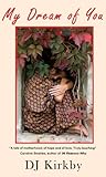 My Dream of You by D.J. Kirkby