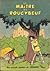 Le Maître de Roucybeuf (Johan et Pirlouit, #2)