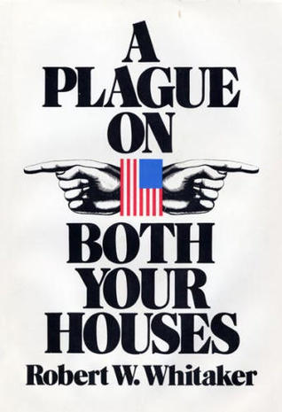 A Plague on Both Your Houses (Hardcover)