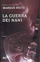 La guerra dei nani (La Saga dei Nani, #2)