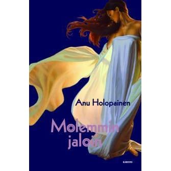 Molemmin Jaloin By Anu Holopainen