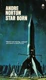 Star Born by Andre Norton