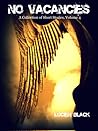 No Vacancies, A Collection of Short Stories Vol 4 by Lucien Black