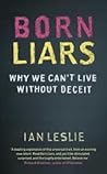Born Liars: Why W...