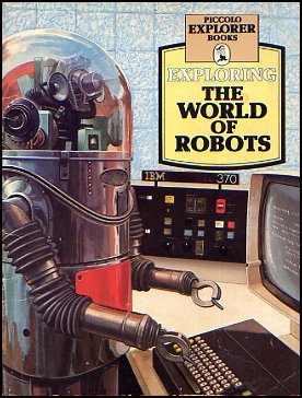 The world of robots (Explorer books)