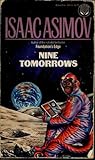 Nine Tomorrows by Isaac Asimov