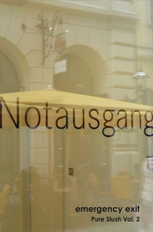 Notausgang: Emergency Exit, Pure Slush, Vol. 2