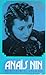 Anais Nin (Modern Literature Monographs)
