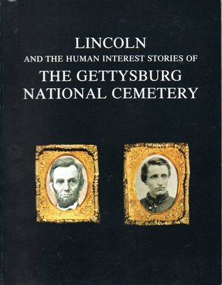 Lincoln and the Human Interest Stories of the Gettysburg National Cemetery (Paperback)