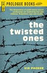 The Twisted Ones