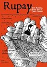 Rupay. Historias gráficas de la violencia en el Perú 1980-1984 by Jesús Cossio