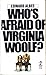 Who's Afraid of Virginia Woolf? by Edward Albee Who's Afraid of Virginia Woolf? by Edward Albee