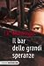 Il bar delle grandi speranze by J.R. Moehringer