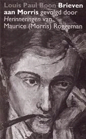 Brieven aan Morris: Gevolgd door 'Herinneringen' van Maurice (Morris) Roggeman