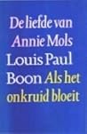 De liefde van Annie Mols / Als het onkruid bloeit