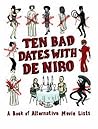 Ten Bad Dates with De Niro by Richard T. Kelly