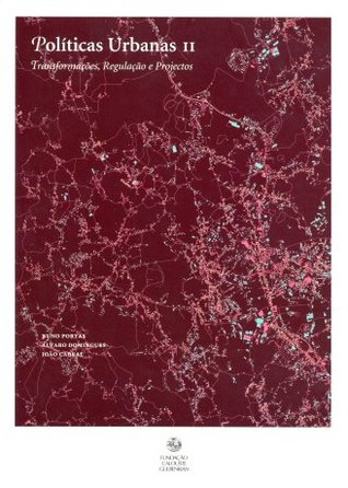 POLÍTICAS URBANAS II: transformações, regulação e projectos