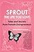 SPROUT the Life You Love
