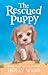 The Rescued Puppy by Holly Webb