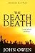 The Death of Death in the Death of Christ by John Owen The Death of Death in the Death of Christ by John Owen