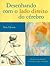 Desenhando com o Lado Direito do Cérebro
