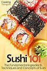 Sushi 101 by Cooking Penguin