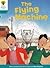 The Flying Machine (Oxford Reading Tree, Stage 9, More Stories A)