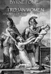 Trojan Women: A Novel of the Fall of Troy (Kindle Edition)