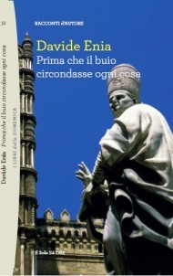 Prima che il buio circondasse ogni cosa