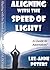 Aligning with the Speed of Light by Lee-Anne Peters Aligning with the Speed of Light by Lee-Anne Peters