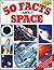 50 Facts About Space (50 Facts)
