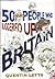 50 People Who Buggered up Britain