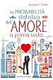 Image for La probabilità statistica dell'amore a prima vista