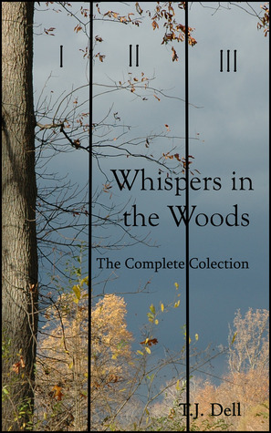 Whispers in the Woods: The Complete Collection (Whispers in the Woods, #1-3)