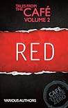 RED: Tales From The Cafe Volume Two