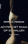Achter het raam op de wallen by Patricia Perquin