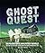 Ghost Quest: A Handbook for Paranormal Investigators