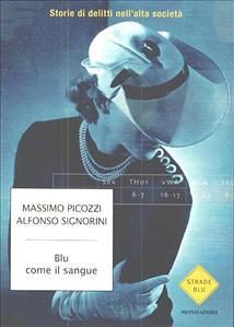 Blu come il sangue. Storie di delitti nell'alta società