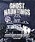 Ghost Hauntings: America's Most Haunted Places
