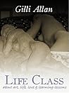 Life Class by Gilli Allan