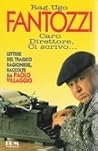Rag. Ugo Fantozzi -  Caro direttore, ci scrivo... : lettere del tragico ragioniere