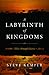 A Labyrinth of Kingdoms: 10...