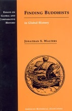 Finding Buddhists in Global History (Essays on Global and Comparative History)
