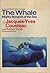 The Whale: Mighty Monarch of the Sea