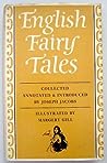 English Fairy Tales: Being the Two Collections English Fairy Tales / More English Fairy Tales