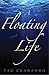 A Floating Life