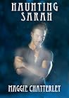 Haunting Sarah by Maggie Chatterley