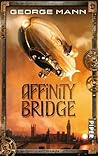 Affinity Bridge by George Mann